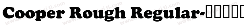 Cooper Rough Regular字体转换